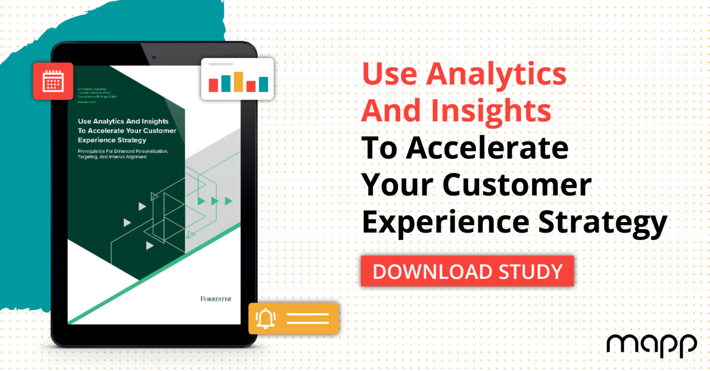 Use Analytics And Insights To Accelerate Your Customer Experience Strategy');